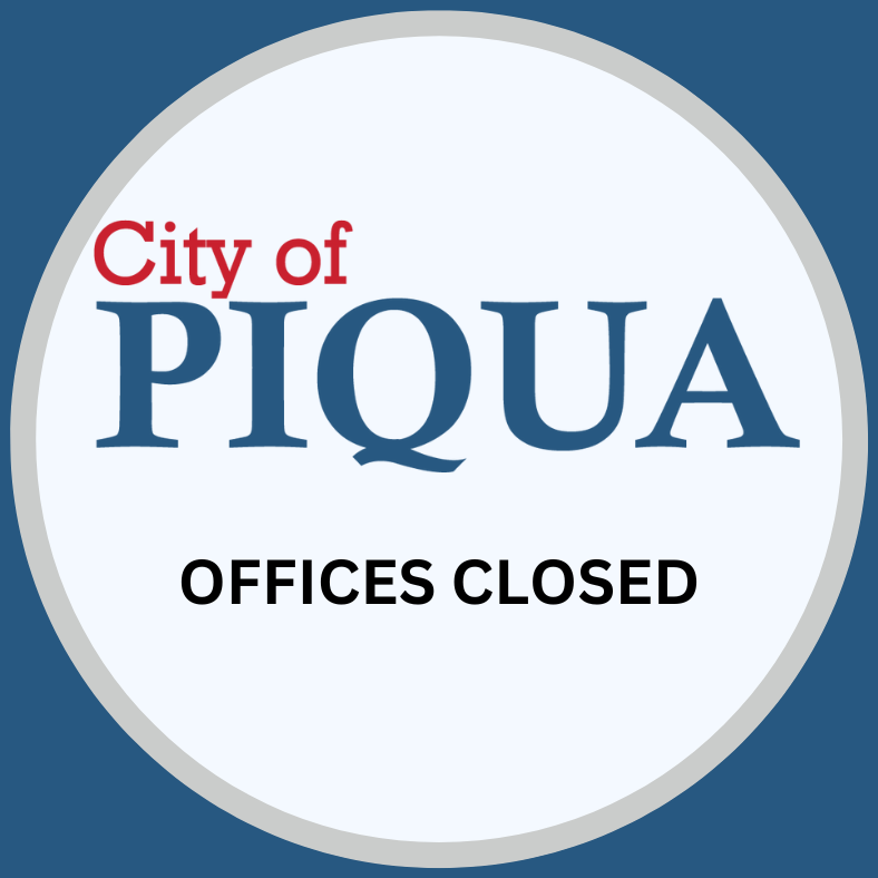 City of Piqua OFFICES CLOSED 